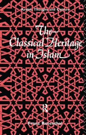 Rosenthal |  The Classical Heritage in Islam | Buch |  Sack Fachmedien