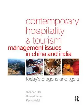 Ball / Horner / Nield |  Contemporary Hospitality and Tourism Management Issues in China and India | Buch |  Sack Fachmedien