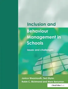 Wearmouth / Glynn / Richmond | Inclusion and Behaviour Management in Schools | Buch | 978-1-138-14187-2 | www.sack.de