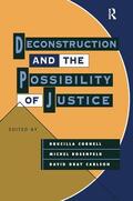 Cornell / Rosenfeld / Carlson |  Deconstruction and the Possibility of Justice | Buch |  Sack Fachmedien