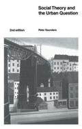 Saunders |  Social Theory and the Urban Question | Buch |  Sack Fachmedien