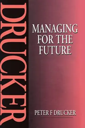 Drucker |  Managing for the Future | Buch |  Sack Fachmedien