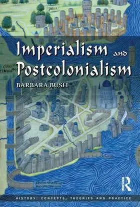 Bush | Imperialism and Postcolonialism | Buch | 978-1-138-14321-0 | www.sack.de