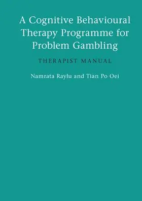 Raylu / Oei | A Cognitive Behavioural Therapy Programme for Problem Gambling | Buch | 978-1-138-14333-3 | sack.de