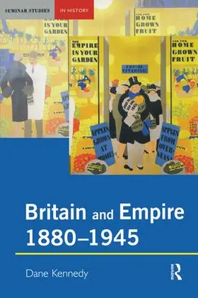 Kennedy | Britain and Empire, 1880-1945 | Buch | 978-1-138-14345-6 | www.sack.de