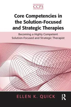 Quick |  Core Competencies in the Solution-Focused and Strategic Therapies | Buch |  Sack Fachmedien
