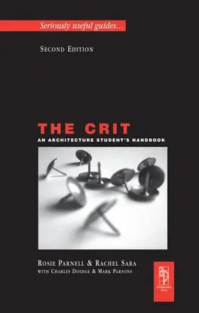 Doidge / Sara / Parnell | The Crit: An Architecture Student's Handbook | Buch | 978-1-138-14351-7 | www.sack.de