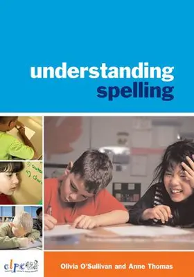 O'Sullivan / Thomas |  Understanding Spelling | Buch |  Sack Fachmedien