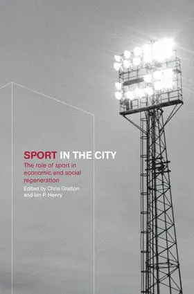 Gratton / Henry | Sport in the City | Buch | 978-1-138-14396-8 | www.sack.de