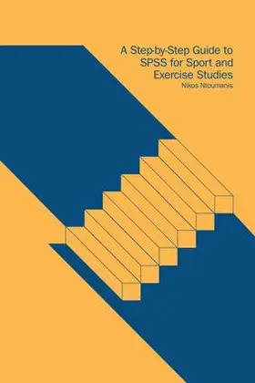 Ntoumanis |  A Step-by-Step Guide to SPSS for Sport and Exercise Studies | Buch |  Sack Fachmedien