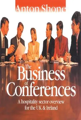 Shone | The Business of Conferences | Buch | 978-1-138-14444-6 | www.sack.de
