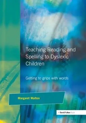 Walton | Teaching Reading and Spelling to Dyslexic Children | Buch | 978-1-138-14445-3 | www.sack.de
