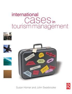 Horner / Swarbrooke | International Cases in Tourism Management | Buch | 978-1-138-14449-1 | sack.de