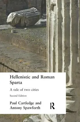 Cartledge / Spawforth |  Hellenistic and Roman Sparta | Buch |  Sack Fachmedien