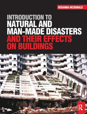McDonald | Introduction to Natural and Man-made Disasters and Their Effects on Buildings | Buch | 978-1-138-14520-7 | www.sack.de