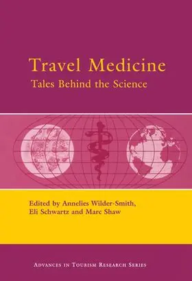 Wilder-Smith / Shaw / Schwartz |  Travel Medicine: Tales Behind the Science | Buch |  Sack Fachmedien
