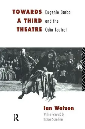 Watson | Towards a Third Theatre | Buch | 978-1-138-14541-2 | sack.de
