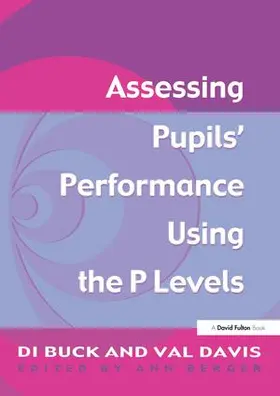 Davis / Buck / Berger |  Assessing Pupil's Performance Using the P Levels | Buch |  Sack Fachmedien