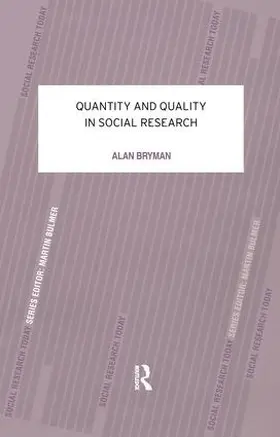 Bryman | Quantity and Quality in Social Research | Buch | 978-1-138-14554-2 | www.sack.de