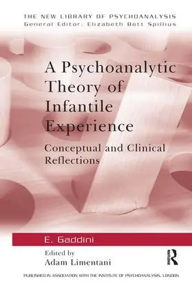 Gaddini / Limentani | A Psychoanalytic Theory of Infantile Experience | Buch | 978-1-138-14555-9 | www.sack.de