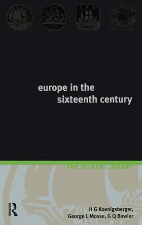 Koenigsberger / Mosse / Bowler |  Europe in the Sixteenth Century | Buch |  Sack Fachmedien