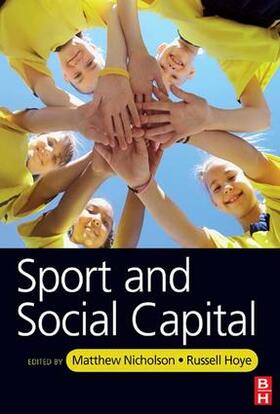 Nicholson / Hoye | Sport and Social Capital | Buch | 978-1-138-14612-9 | sack.de