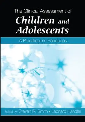 Smith / Handler |  The Clinical Assessment of Children and Adolescents | Buch |  Sack Fachmedien
