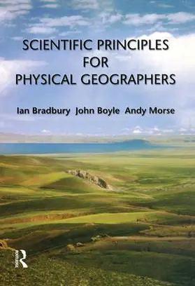 Bradbury / Boyle / Morse | Scientific Principles for Physical Geographers | Buch | 978-1-138-14725-6 | www.sack.de