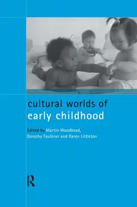 Faulkner / Littleton / Woodhead |  Cultural Worlds of Early Childhood | Buch |  Sack Fachmedien
