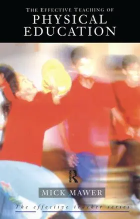 Mawer |  Effective Teaching of Physical Education | Buch |  Sack Fachmedien