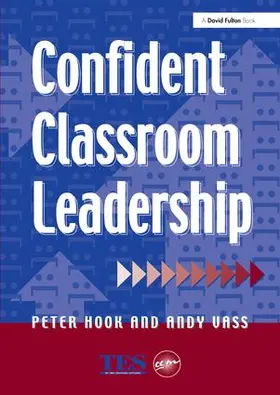 Hook / Vass |  Confident Classroom Leadership | Buch |  Sack Fachmedien