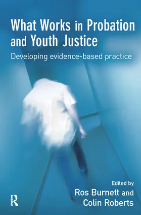 Burnett / Roberts |  What Works in Probation and Youth Justice | Buch |  Sack Fachmedien