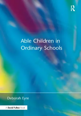 Eyre | Able Children in Ordinary Schools | Buch | 978-1-138-15081-2 | www.sack.de