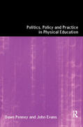 Evans / Penney |  Politics, Policy and Practice in Physical Education | Buch |  Sack Fachmedien