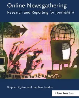 Quinn / Lamble |  Online Newsgathering: Research and Reporting for Journalism | Buch |  Sack Fachmedien
