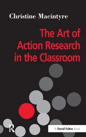 MacIntyre |  The Art of Action Research in the Classroom | Buch |  Sack Fachmedien