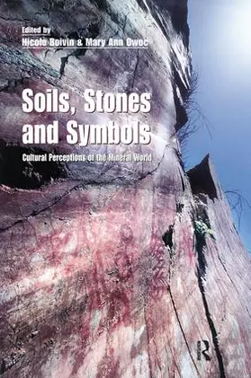 Boivin / Owic |  Soils Stones and Symbols Cultural Perceptions of the Mineral World | Buch |  Sack Fachmedien