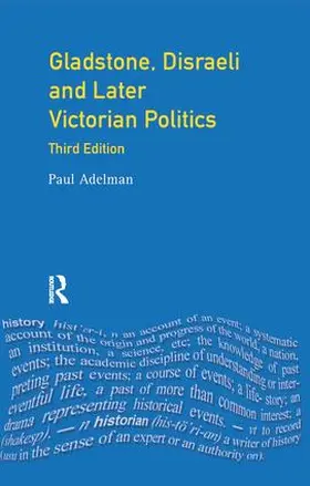 Adelman | Gladstone, Disraeli and Later Victorian Politics | Buch | 978-1-138-15221-2 | www.sack.de