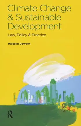 Dowden |  Climate Change and Sustainable Development | Buch |  Sack Fachmedien