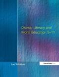 Winston |  Drama, Literacy and Moral Education 5-11 | Buch |  Sack Fachmedien