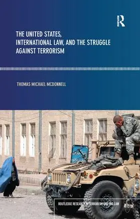 McDonnell |  The United States, International Law and the Struggle against Terrorism | Buch |  Sack Fachmedien