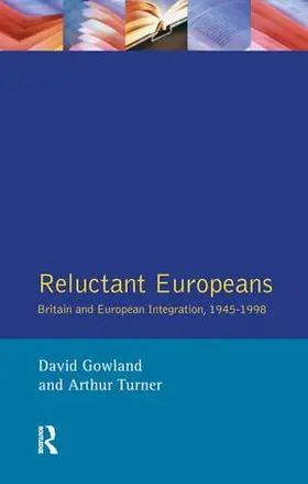 Gowland / Turner |  Reluctant Europeans | Buch |  Sack Fachmedien