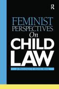 Bridgeman / Monk |  Feminist Perspectives on Child Law | Buch |  Sack Fachmedien