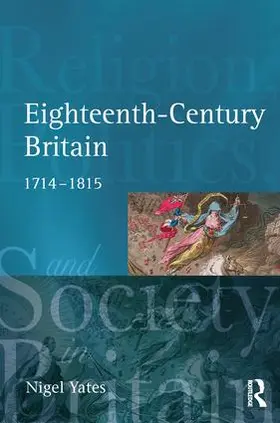 Yates |  Eighteenth Century Britain | Buch |  Sack Fachmedien