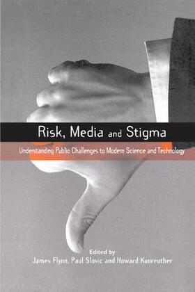Slovic / Flynn / Kunreuther |  Risk, Media and Stigma | Buch |  Sack Fachmedien