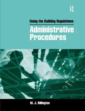 Billington |  Using the Building Regulations: Administrative Procedures | Buch |  Sack Fachmedien