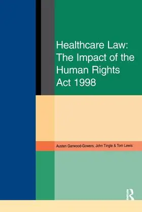 Garwood-Gowers / Tingle / Lewis | Healthcare Law | Buch | 978-1-138-15507-7 | sack.de