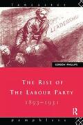 Phillips |  The Rise of the Labour Party 1893-1931 | Buch |  Sack Fachmedien