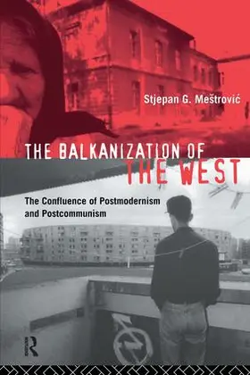Mestrovic |  The Balkanization of the West | Buch |  Sack Fachmedien