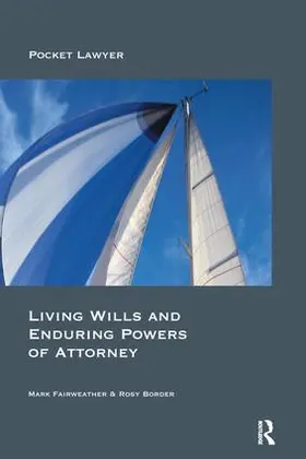 Fairweather / Border | Living Wills and Enduring Powers of Attorney | Buch | 978-1-138-15783-5 | www.sack.de